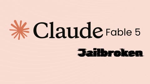 Anthropic's Claude Fable 5 AI Model Jailbroken